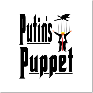 Putins Puppet Trump Posters and Art